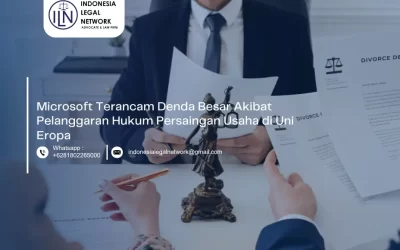 Microsoft Terancam Denda Besar Akibat Pelanggaran Hukum Persaingan Usaha di Uni Eropa