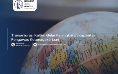 Transmigrasi Kaltim Gelar Peningkatan Kapasitas Pengawas Ketenagakerjaan