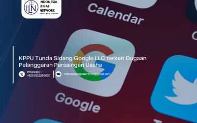 Komisi Pengawas Persaingan Usaha (KPPU) Tunda Sidang Google LLC terkait Dugaan Pelanggaran Persaingan Usaha