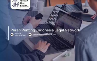 ILN: Peran Penting Indonesia Legal Network