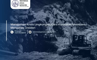 Manajemen Krisis Lingkungan: Cara Konsultan Membantu Mengatasi Insiden