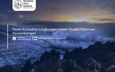 Peran Konsultan Lingkungan dalam Proses Perizinan Pertambangan