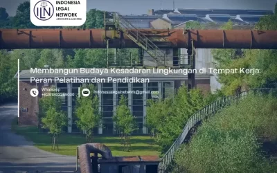 Membangun Budaya Kesadaran Lingkungan di Tempat Kerja: Peran Pelatihan dan Pendidikan