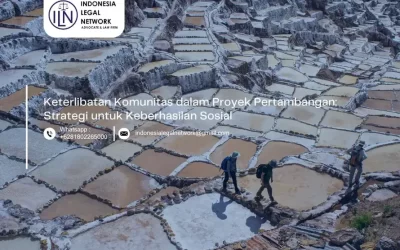 Keterlibatan Komunitas dalam Proyek Pertambangan: Strategi untuk Keberhasilan Sosial