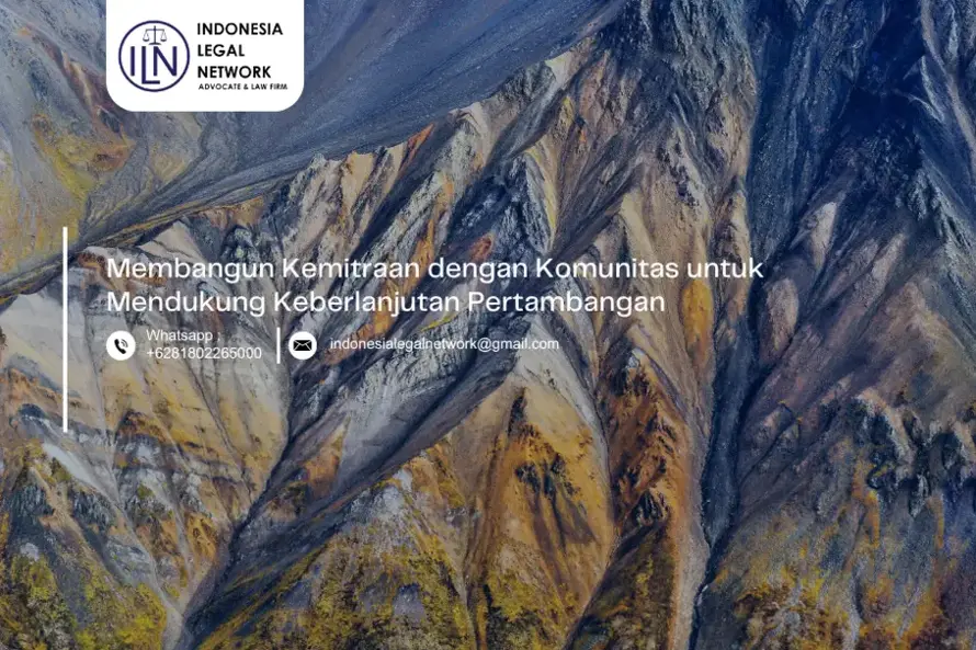 Membangun Kemitraan dengan Komunitas untuk Mendukung Keberlanjutan Pertambangan