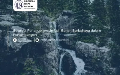 Strategi Penanganan Limbah Bahan Berbahaya dalam Penambangan