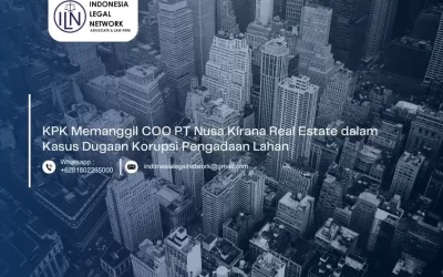 KPK Memanggil COO PT Nusa Kirana Real Estate dalam Kasus Dugaan Korupsi Pengadaan Lahan
