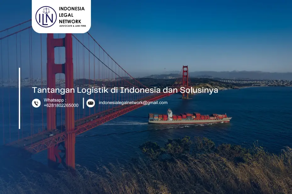 Tantangan Logistik di Indonesia dan Solusinya