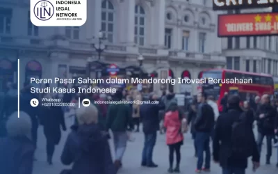 Peran Pasar Saham dalam Mendorong Inovasi Perusahaan Studi Kasus Indonesia