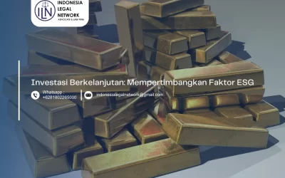 Investasi Berkelanjutan: Mempertimbangkan Faktor ESG