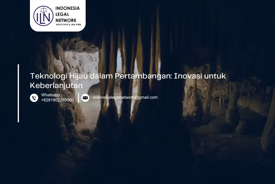 Teknologi Hijau dalam Pertambangan: Inovasi untuk Keberlanjutan