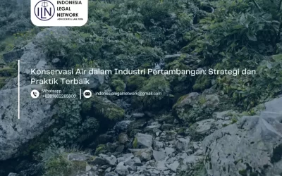 Konservasi Air dalam Industri Pertambangan: Strategi dan Praktik Terbaik