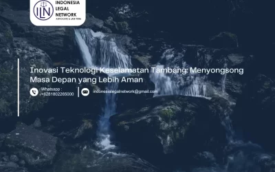 Inovasi Teknologi Keselamatan Tambang: Menyongsong Masa Depan yang Lebih Aman
