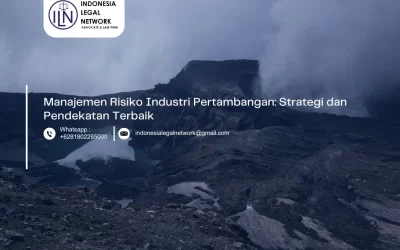 Manajemen Risiko Industri Pertambangan: Strategi dan Pendekatan Terbaik
