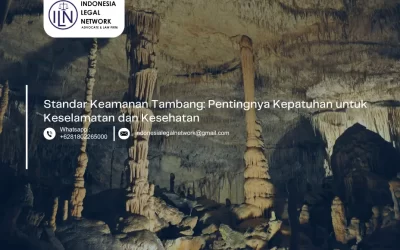 Standar Keamanan Tambang: Pentingnya Kepatuhan untuk Keselamatan dan Kesehatan