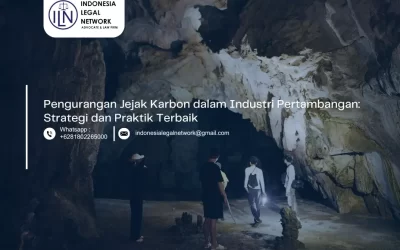 Pengurangan Jejak Karbon dalam Industri Pertambangan: Strategi dan Praktik Terbaik