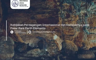 Kebijakan Perdagangan Internasional dan Dampaknya pada Pasar Rare Earth Elements