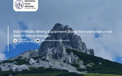 Eco-Friendly Mining Equipment: Solusi Berkelanjutan untuk Sektor Pertambangan