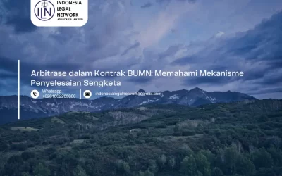 Arbitrase dalam Kontrak BUMN: Memahami Mekanisme Penyelesaian Sengketa