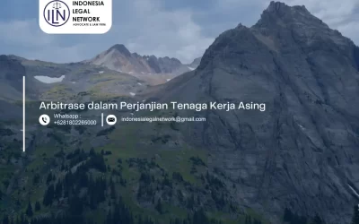 Arbitrase dalam Perjanjian Tenaga Kerja Asing