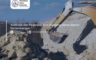 Arbitrase dan Perjanjian Anti-Dumping dalam Sektor Pertambangan
