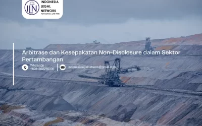 Arbitrase dan Kesepakatan Non-Disclosure dalam Sektor Pertambangan