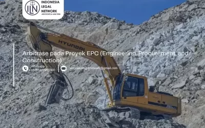 Arbitrase pada Proyek EPC (Engineering, Procurement, and Construction)