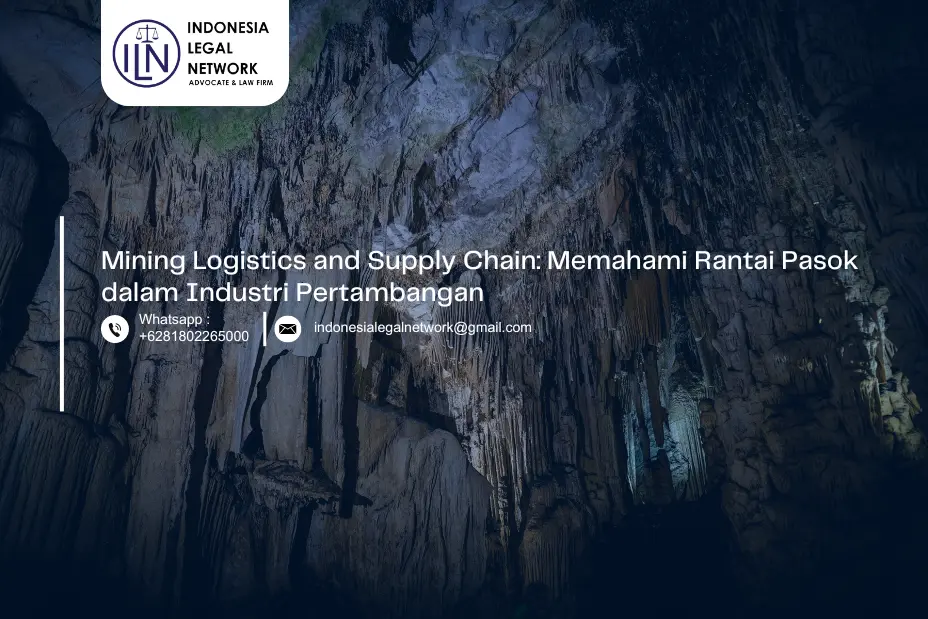 Mining Logistics and Supply Chain: Memahami Logistik dan Rantai Pasok dalam Industri Pertambangan