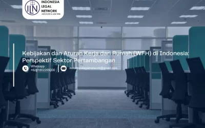 Kebijakan dan Aturan Kerja dari Rumah (WFH) di Indonesia: Perspektif Sektor Pertambangan