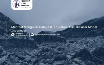 Manfaat Mengikuti Indeks IDX30 atau LQ45 di Pasar Modal Indonesia