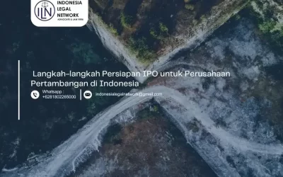 Langkah-langkah Persiapan Initial Public Offering (IPO) untuk Perusahaan Pertambangan di Indonesia
