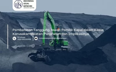 Pembatasan Tanggung Jawab Pemilik Kapal dalam Kasus Kerusakan Muatan: Penjelasan dan Implikasinya