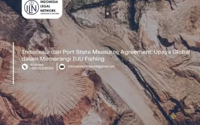 Indonesia dan Port State Measures Agreement: Upaya Global dalam Memerangi IUU Fishing