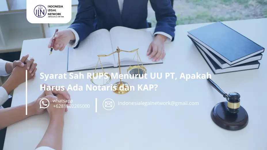 Syarat Sah RUPS Menurut UU PT, Apakah Harus Ada Notaris dan KAP?